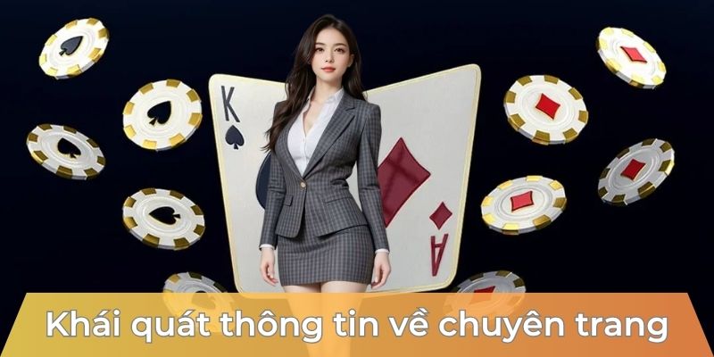khai-quat-thong-tin-ve-chuyen-trang